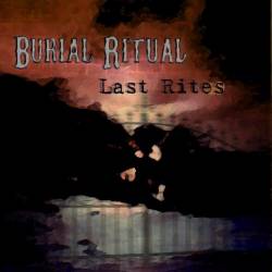 Burial Ritual : Last Rites Burial Ritual : Last Rites